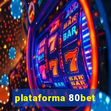 plataforma 80bet